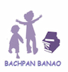 Bachpan Banao