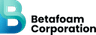 Betafoam Corporation