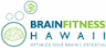 Brain Fitness Hawaii LLC