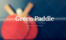Green Paddle (Jackman Plaza)