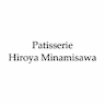 Patisserie Hiroya Minamisawa
