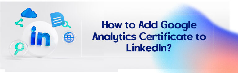 How to Add Google Analytics Certificate to LinkedIn?