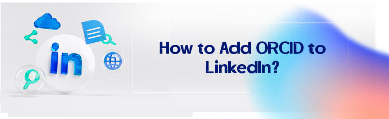 How to Add ORCID to LinkedIn?
