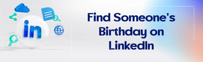 How to Find Someone’s Birthday on LinkedIn?