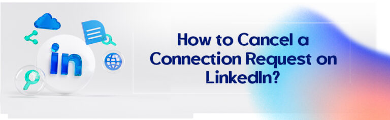 How to Cancel a Connection Request on LinkedIn?