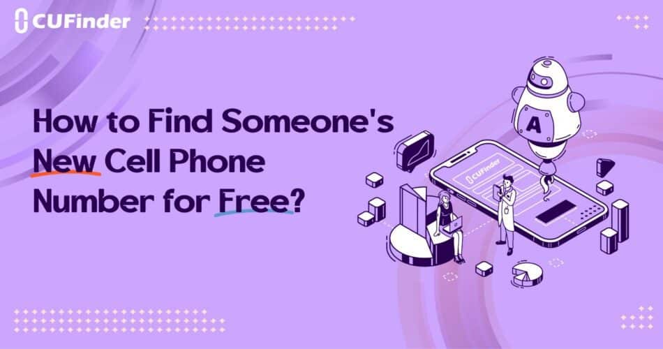 How to Find Someone's New Cell Phone Number for Free