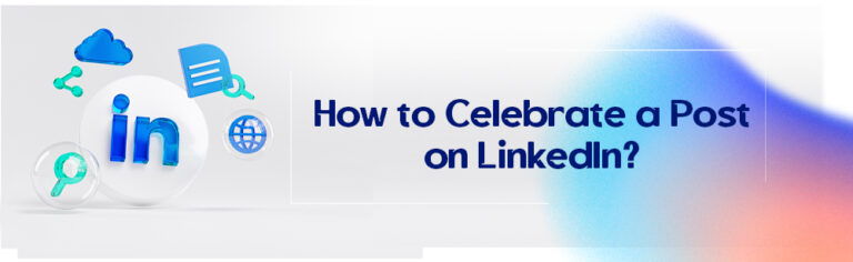 How to Celebrate a Post on LinkedIn?
