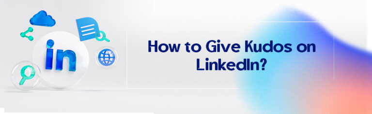 How to Give Kudos on LinkedIn?