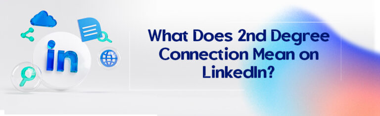 What Does 2nd Degree Connection Mean on LinkedIn?