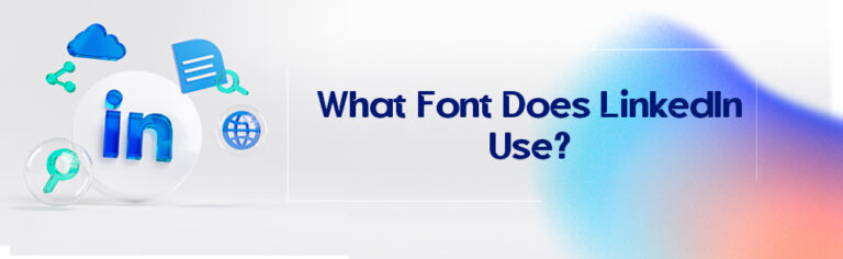 What Font Does LinkedIn Use?