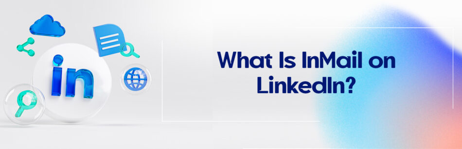 What Is InMail on LinkedIn?