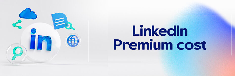 LinkedIn Premium cost