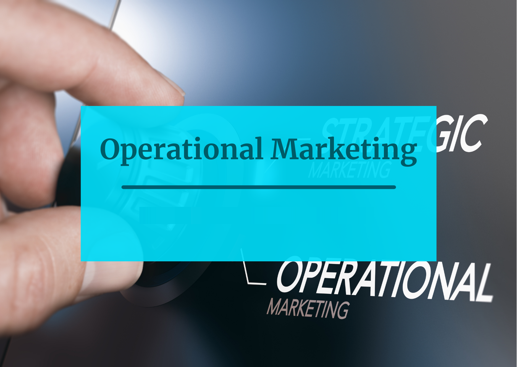 The meaning of operational marketing