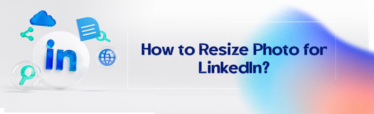 How to Resize Photo for LinkedIn?