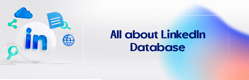All about LinkedIn Database