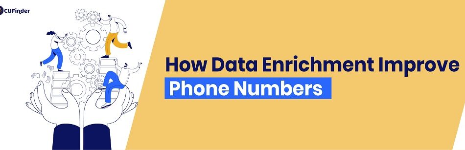 How Data Enrichment Improves Phone Numbers?