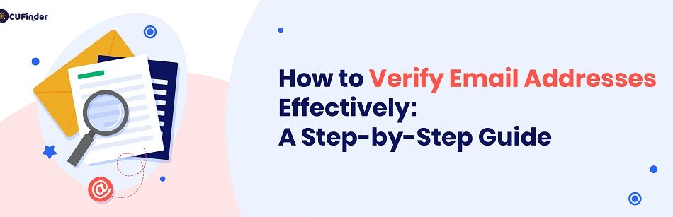 How to Verify Email Addresses Effectively: A Step-by-Step Guide