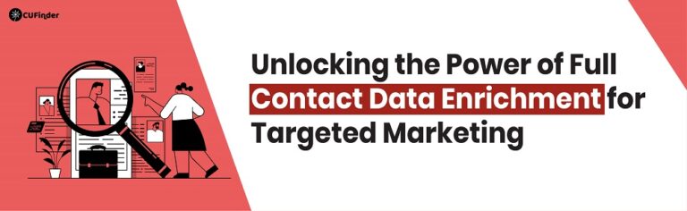 Maximize Leads’ Potential with Full Contact Data Enrichment