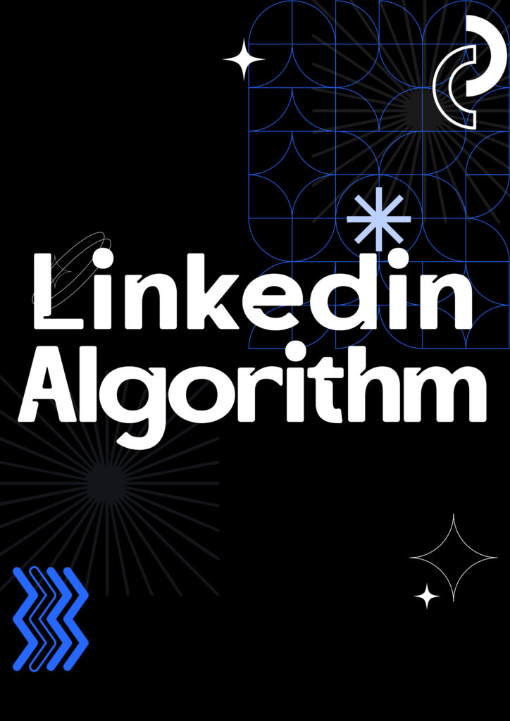 The ulimate guide for Linkedin Algorithm