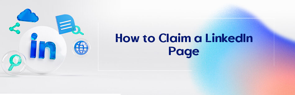 How to Claim a LinkedIn Page?