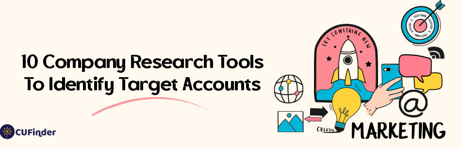 10 Company Research Tools to Identify Target Accounts