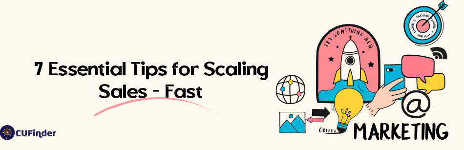 7 Essential Tips for Scaling Sales - Fast