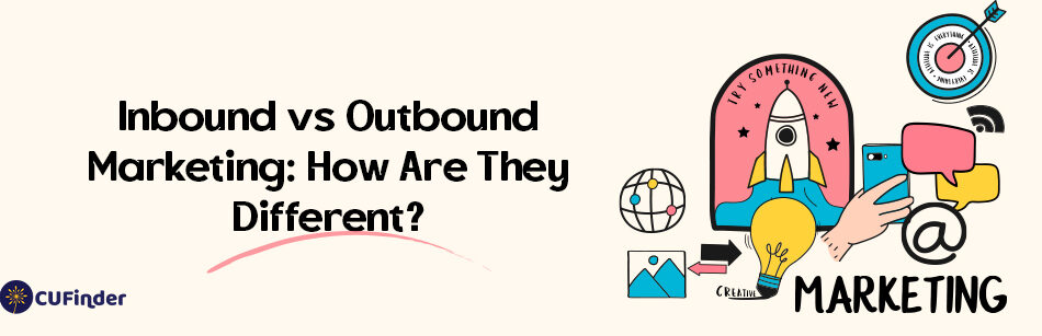 Inbound vs Outbound Marketing: How Are They Different?
