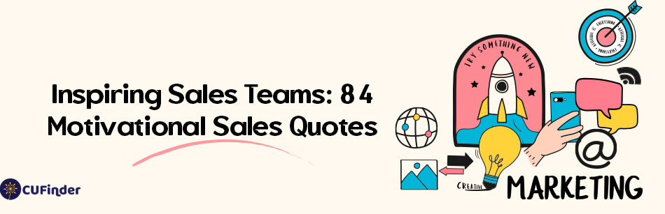 Inspiring Sales Teams: 84 Motivational Sales Quotes