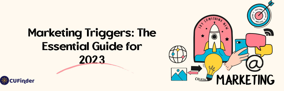Marketing Triggers: The Essential Guide for 2023