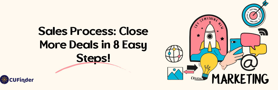 Sales Process: Close More Deals in 8 Easy Steps!