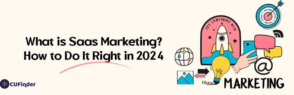What is Saas Marketing? How to Do It Right in 2024