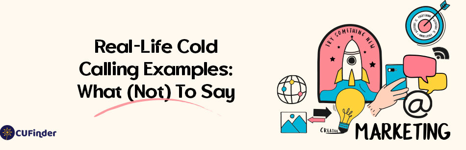 Real-Life Cold Calling Examples: What (Not) To Say