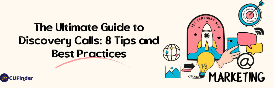 The Ultimate Guide to Discovery Calls: 8 Tips and Best Practices