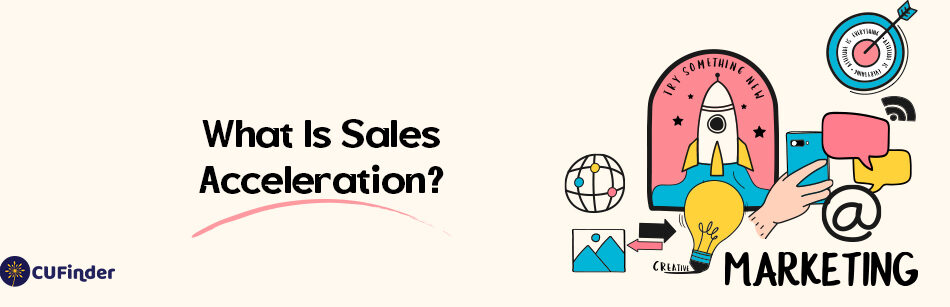 What Is Sales Acceleration?