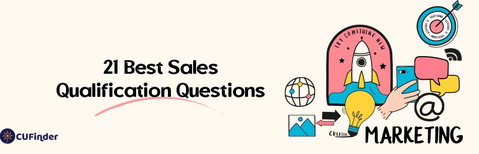 21 Best Sales Qualification Questions