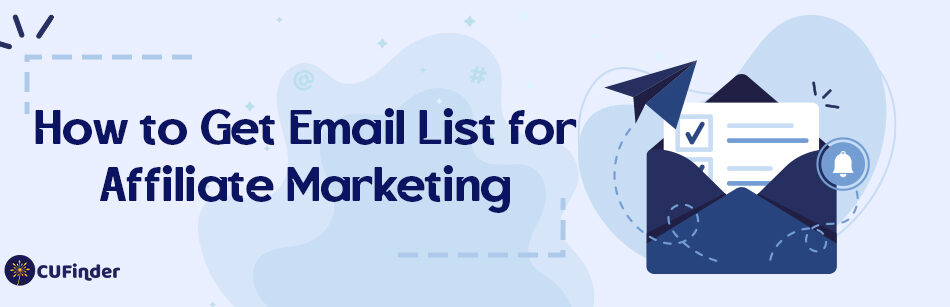 How to Get Email List for Affiliate Marketing?