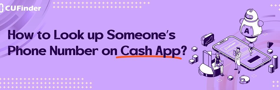 How to Look up Someone's Phone Number on Cash App?
