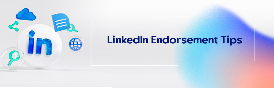LinkedIn Endorsement Tips