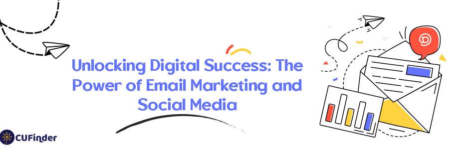 Unlocking Digital Success: The Power of Email Marketing and Social Media