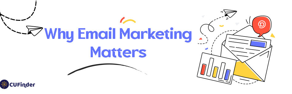 Why Email Marketing Matters?