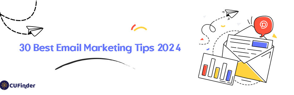 30 Best Email Marketing Tips 2024