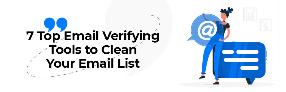 7 Top Email Verifying Tools to Clean Your Email List