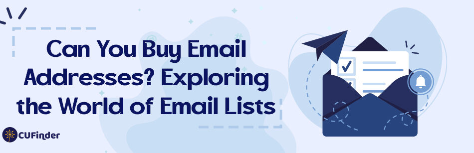 Can You Buy Email Addresses? Exploring the World of Email Lists