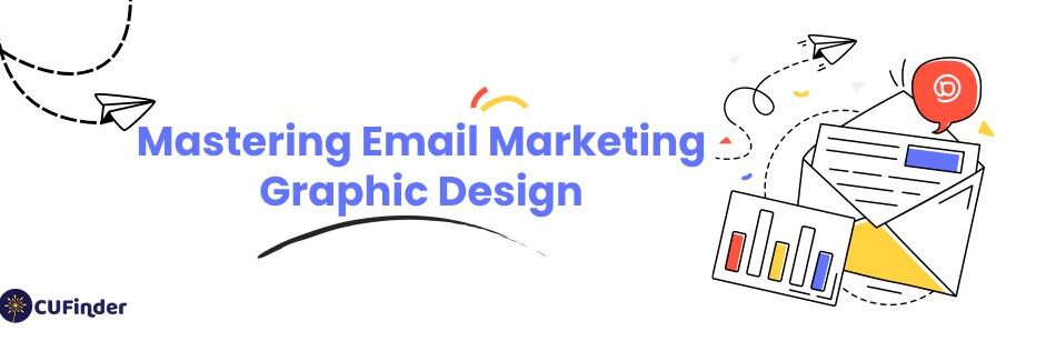Mastering Email Marketing Graphic Design