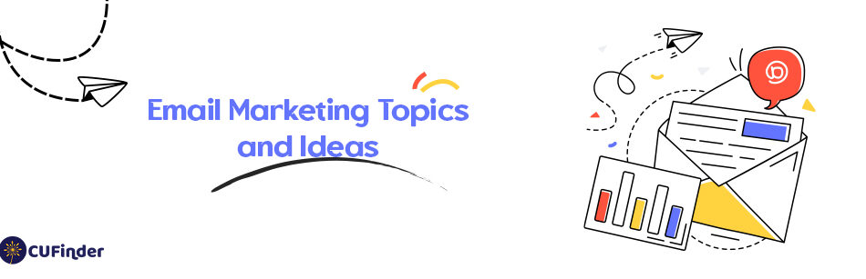 Email Marketing Topics and Ideas