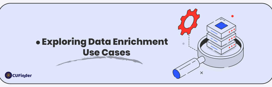 Exploring Data Enrichment Use Cases