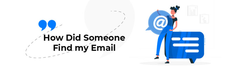 How Did Someone Find My Email? – All Proven Ways