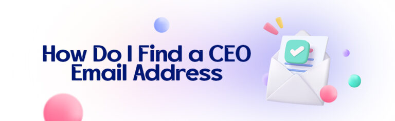 Unveiling the Mystery: How Do I Find a CEO Email Address?