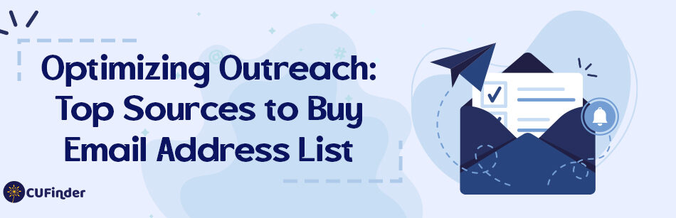 Optimizing Outreach: Top Sources to Buy Email Address List