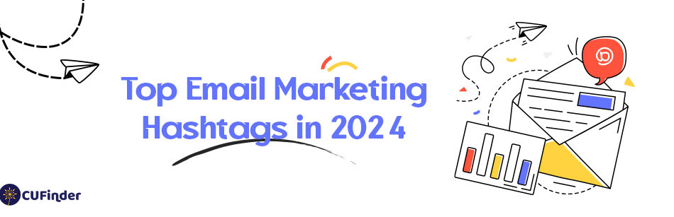 Top Email Marketing Hashtags in 2024